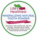 Life's Healthiest Completely Natural Mineralizing Mouth Wash & Tooth Powder.-4